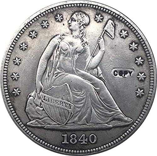 1840 Sjedeće slobode dolar Koine za njega Kopirajte poklon kopiju za njega
