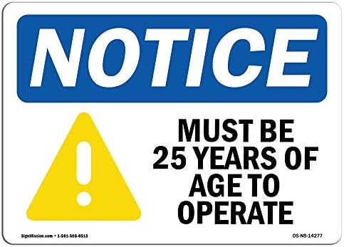 Znakovni znak OSHA - mora biti 25 godina za rad | Aluminijski znak | Zaštitite svoje poslovanje, gradilište, skladište i trgovina | Napravljeno u sad