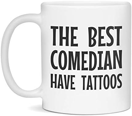 Najbolji komičar imaju tetovaže, bijelo od 11 unca